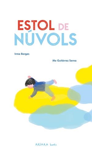 ESTOL DE NÚVOLS | 9788418972652 | BORGES, IRMA/GUTIÉRREZ SERNA, MO | Llibreria infantil i juvenil