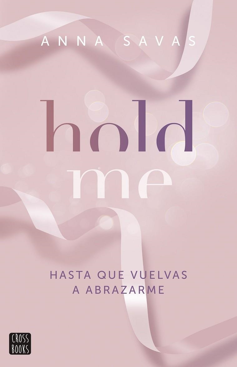 HOLD ME | 9788408299509 | SAVAS, ANNA | Llibreria infantil i juvenil