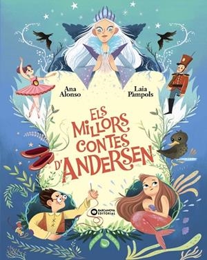 ELS MILLORS CONTES D'ANDERSEN | 9788448965211 | ALONSO, ANA/PÀMPOLS, LAIA | Llibreria infantil i juvenil