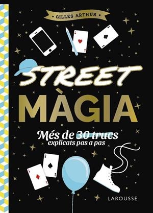 STREET MÀGIA | 9788410124882 | ARTHUR, GILLES | Llibreria infantil i juvenil