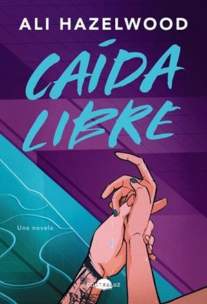 CAÍDA LIBRE | 9788419822543 | HAZELWOOD, ALI | Llibreria infantil i juvenil