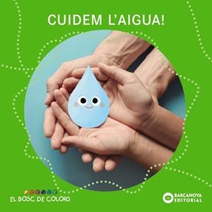 CUIDEM L'AIGUA ! | 9788448962944 | BALDÓ, ESTEL/GIL, ROSA/SOLIVA, MARIA | Llibreria infantil i juvenil