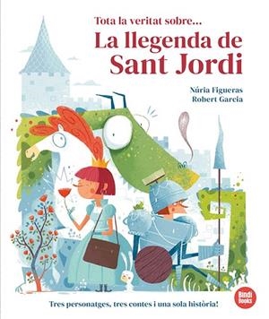 TOTA LA VERITAT SOBRE... LA LLEGENDA DE SANT JORDI | 9791387594015 | FIGUERAS, NÚRIA | Llibreria infantil i juvenil