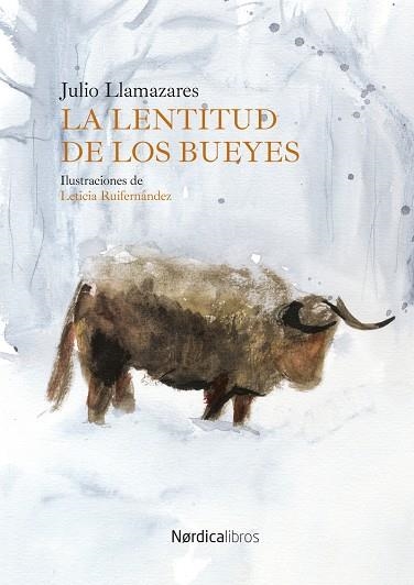 LA LENTITUD DE LOS BUEYES | 9791387563073 | LLAMAZARES, JULIO | Llibreria infantil i juvenil