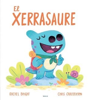 EL XERRASAURE | 9788447953707 | BRIGHT, RACHEL/CHATTERTON, CHRIS | Llibreria infantil i juvenil