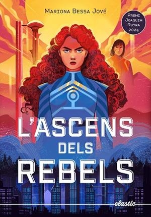 L'ASCENS DELS REBELS | 9788419478634 | BESSA JOVÉ, MARIONA | Llibreria infantil i juvenil