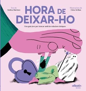 HORA DE DEIXAR-HO | 9788419478511 | MARTINEZ FERNÁNDEZ, ANDREA/ARRIBAS RODRÍGUEZ, CINTA | Llibreria infantil i juvenil