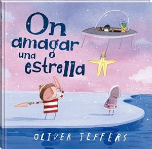 ON AMAGAR UNA ESTRELLA | 9788419913548 | JEFFERS, OLIVER | Llibreria infantil i juvenil