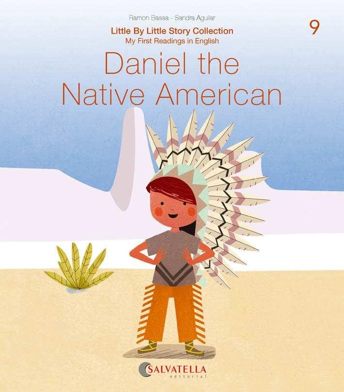 DANIEL THE NATIVE AMERICAN | 9788417841683 | BASSA I MARTÍN, RAMON/AGUILAR LATORRE, SANDRA | Llibreria infantil i juvenil