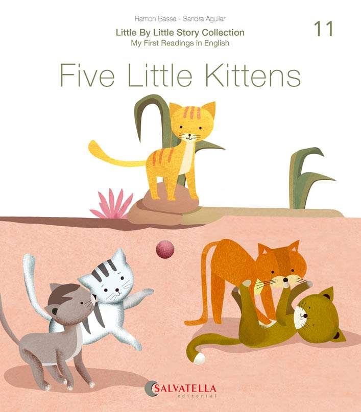 FIVE LITTLE KITTENS | 9788417841706 | BASSA I MARTÍN, RAMON/AGUILAR LATORRE, SANDRA | Llibreria infantil i juvenil