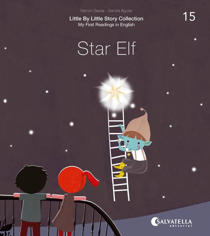 STAR ELF | 9788417841744 | BASSA I MARTÍN, RAMON/AGUILAR LATORRE, SANDRA | Llibreria infantil i juvenil