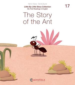 THE STORY OF THE ANT | 9788417841768 | BASSA I MARTÍN, RAMON/AGUILAR LATORRE, SANDRA | Llibreria infantil i juvenil