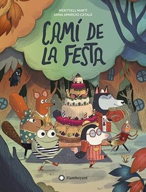 CAMÍ DE LA FESTA | 9788410090538 | MARTÍ, MERITXELL | Llibreria infantil i juvenil