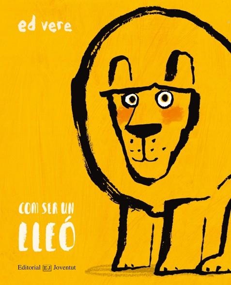 COM SER UN LLEÓ | 9788426144898 | VERE, ED | Llibreria infantil i juvenil