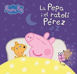 PEPPA PIG UN CONTE LA PORQUETA PEPA I EL RATOLÍ PÉREZ | 9788448870188 | HASBRO | Llibreria infantil i juvenil