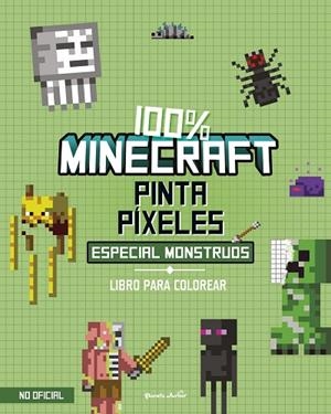 100% MINECRAFT PINTA PÍXELES ESPECIAL MONSTRUOS | 9788408298021 | VV. AA | Llibreria infantil i juvenil