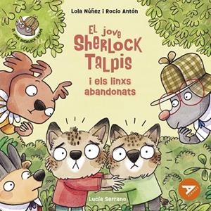 EL JOVE SHERLOCK TALPIS I ELS LINXS ABANDONATS | 9788414056516 | NÚÑEZ, LOLA/ANTÓN, ROCÍO | Llibreria infantil i juvenil