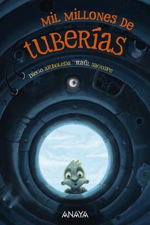 MIL MILLONES DE TUBERÍAS | 9788414335253 | ARBOLEDA, DIEGO/SAGOSPE, RAÚL | Llibreria infantil i juvenil