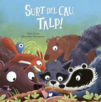 SURT DEL CAU TALP ! | 9788410406490 | ACOSTA, ALICIA/MONTAGNANA, ALESSANDRO | Llibreria infantil i juvenil