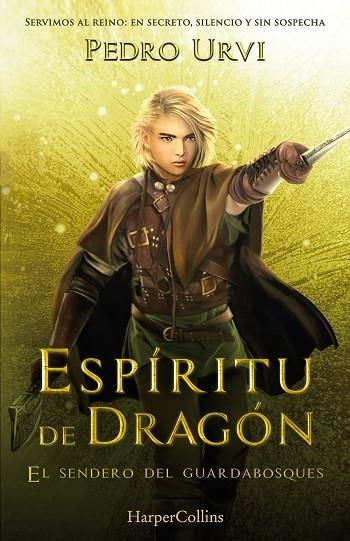 ESPÍRITU DE DRAGÓN ( EL SENDERO DEL GUARDABOSQUES LIBRO 12 ) | 9788410641952 | URVI, PEDRO | Llibreria infantil i juvenil