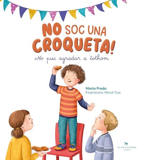 NO SOC UNA CROQUETA ! NO PUC AGRADAR TOTHOM | 9788419747761 | PRADA, MARTA | Llibreria infantil i juvenil