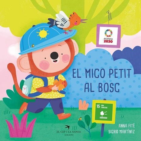 EL MICO PETIT AL BOSC | 9788419747570 | FITÉ, ANNA/MARTÍNEZ, SIGRID | Llibreria infantil i juvenil