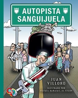 AUTOPISTA SANGUIJUELA | 9786071658890 | JUAN VILLORO, JUAN | Llibreria infantil i juvenil