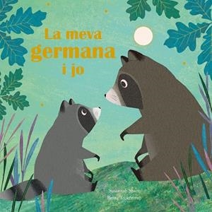 LA MEVA GERMANA I JO | 9788410074651 | SHANE, SUSANNAH/TECKENTRUP, BRITTA | Llibreria infantil i juvenil
