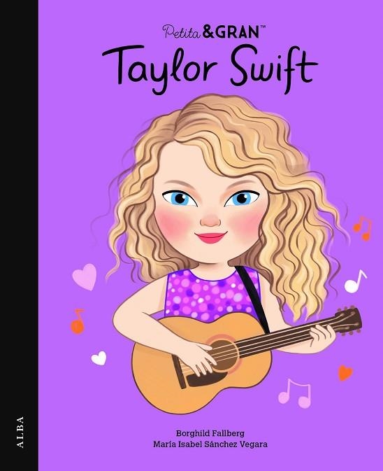 PETITA & GRAN TAYLOR SWIFT | 9788411781596 | SÁNCHEZ VEGARA, MARÍA ISABEL/FALLBERG, BORGHILD