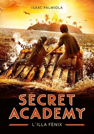 L'ILLA FÈNIX (SECRET ACADEMY 1) | 9788410396524 | PALMIOLA, ISAAC | Llibreria infantil i juvenil