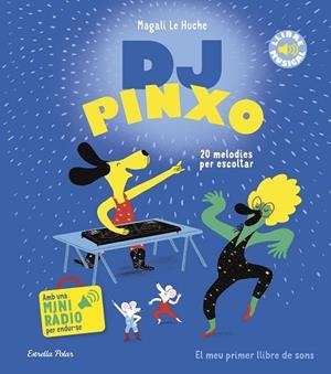 DJ PINXO LLIBRE MUSICAL | 9788413899565 | LE HUCHE, MAGALI | Llibreria infantil i juvenil