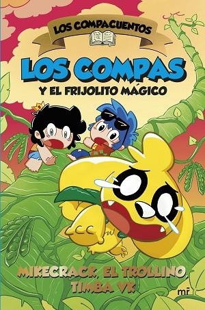 LOS COMPACUENTOS 2 LOS COMPAS Y EL FRIJOLITO MÁGICO | 9788427053472 | MIKECRACK, EL TROLLINO Y TIMBA VK | Llibreria infantil i juvenil