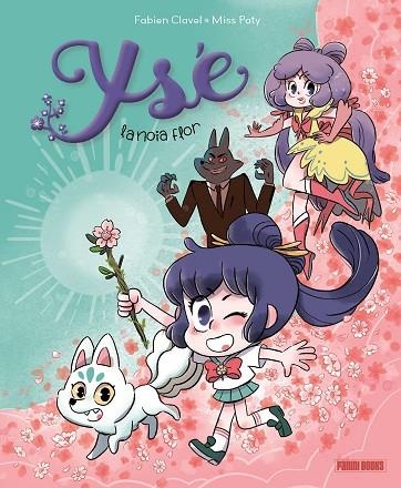 YSÉ LA NOIA FLOR | 9788410517318 | CLAVEL, FABIEN/PATY, MISS | Llibreria infantil i juvenil
