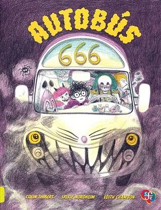AUTOBÚS 6666 | 9786071684479 | NORDHEIM, SYLVIE/THIBERT, COLIN/CHAMBON, EDITH | Llibreria infantil i juvenil