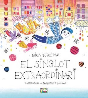 EL SINGLOT EXTRAORDINARI | 9788491913634 | FIGUERAS ADELL, NÚRIA | Llibreria infantil i juvenil