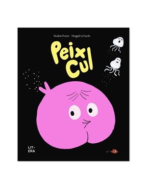 PEIX CUL | 9788412683561 | PINSON, PAULINE/LE HUCHE, MAGALI | Llibreria infantil i juvenil