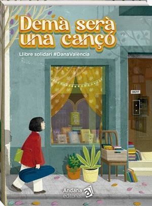 DEMÀ SERÀ UNA CANÇÓ | 9788419913739 | GRANELL RODRÍGUEZ, MARC/LLUCH, ENRIC/GIRBÉS NÀCHER, FINA/GALÁN MARTÍ, ANDREU/BALAGUER, BELÉN/GARCIA | Llibreria infantil i juvenil