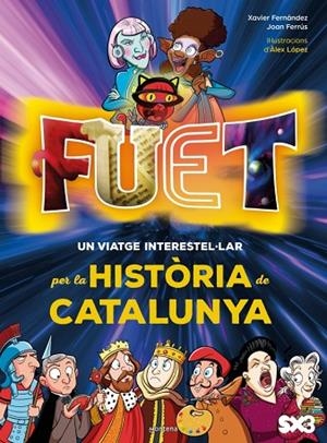 FUET UN VIATGE INTERESTEL·LAR PER LA HISTÒRIA DE CATALUNYA | 9788410395572 | TV3/MINORIA ABSOLUTA/FERRÚS VICENTE, JOAN/FERNÁNDEZ, XAVI | Llibreria infantil i juvenil