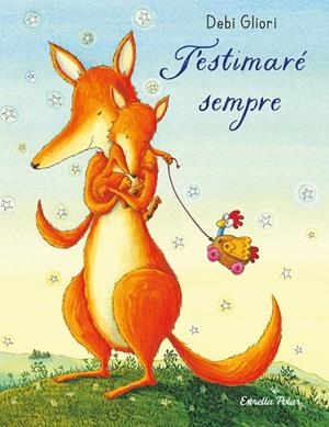 T'ESTIMARÉ SEMPRE LLIBRE DE CARTRÓ | 9788413899374 | GLIORI, DEBI | Llibreria infantil i juvenil
