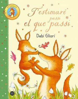 T'ESTIMARÉ PASSI EL QUE PASSI | 9788413899947 | GLIORI, DEBI | Llibreria infantil i juvenil