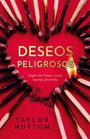 DESEOS PELIGROSOS | 9788415955139 | HUTTON, TAYLOR | Llibreria infantil i juvenil