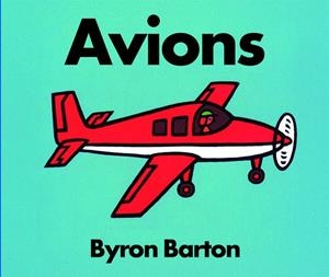 AVIONS | 9788418900822 | BARTON, BYRON | Llibreria infantil i juvenil