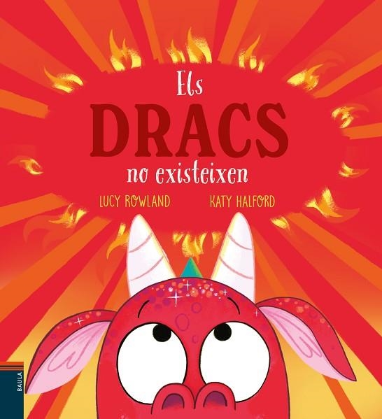 ELS DRACS NO EXISTEIXEN | 9788447953967 | ROWLAND, LUCY/HALFORD, KATY | Llibreria infantil i juvenil