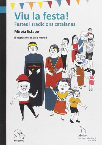 VIU LA FESTA ! | 9788494499333 | ESTAPÉ, MIREIA | Llibreria infantil i juvenil
