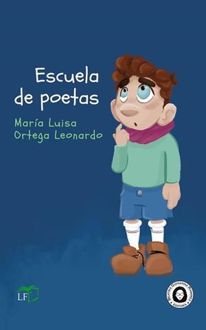 ESCUELA DE POETAS | 9788412805475 | ORTEGA LEONARDO, MARÍA LUISA | Llibreria infantil i juvenil
