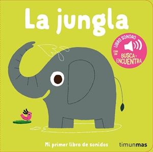 LA JUNGLA MI PRIMER LIBRO DE SONIDOS | 9788408293927 | BILLET, MARION | Llibreria infantil i juvenil