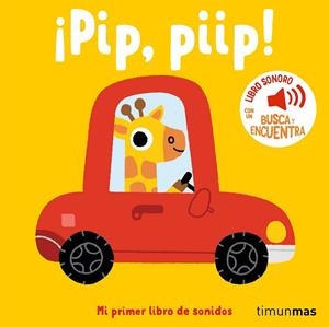 PIP PIIP ! MI PRIMER LIBRO DE SONIDOS | 9788408293934 | BILLET, MARION | Llibreria infantil i juvenil