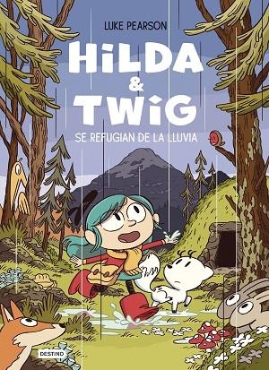 HILDA & TWIG HILDA Y TWIG SE REFUGIAN DE LA LLUVIA | 9788408294344 | PEARSON, LUKE | Llibreria infantil i juvenil