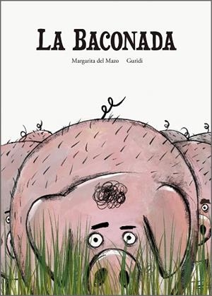 LA BACONADA | 9788410406612 | DEL MAZO, MARGARITA/GURIDI | Llibreria infantil i juvenil