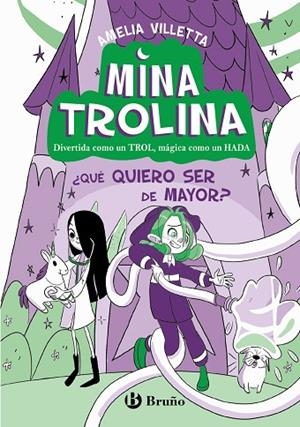 MINA TROLINA 4. QUÉ QUIERO SER DE MAYOR | 9788469642153 | VILLETTA, AMELIA | Llibreria infantil i juvenil